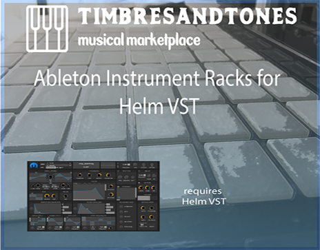 Ableton Instrument Racks for Helm VST free soundbank by TimbresAndTones