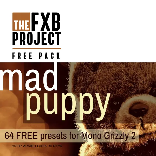 Mad Puppy: 64 Free presets for Mono Grizzly 2 free softsynth-preset by The FXB Project